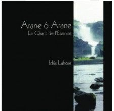 Arane Ô Arane | Le Chant de L’Eternité