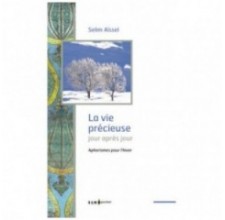 La vie précieuse jour après jour - Aphorismes pour l'hiver