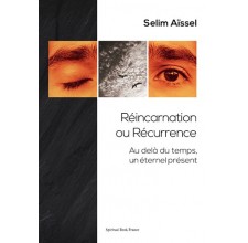 Réincarnation ou récurrence : au-delà du temps, un éternel présent