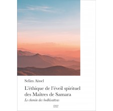 L'éthique de l'éveil spirituel des Maîtres de Samara