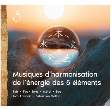 Musiques d'harmonisation de l'énergie des 5 éléments