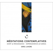 Méditations contemplatives - Mort et renaissance / Impermanence et Karma - MP3
