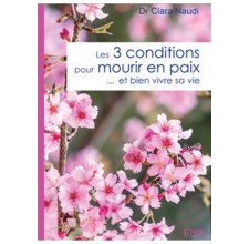 Les 3 conditions pour mourir en paix... et bien vivre sa vie