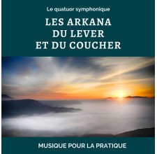Les Arkana du lever et du coucher - Musique pour la pratique - MP3
