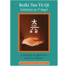 Reiki Tao Tö Qi : Initiation au 3ème degré - Shipinden