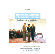 Représentations Euphoniques et Constellations Systémiques | Les bases de la médiation - Tome 1