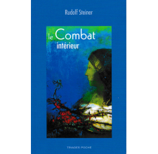 Le combat intérieur Rudolf Steiner