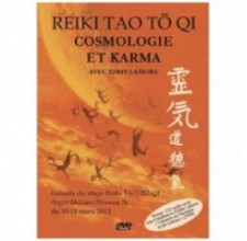 DVD Reiki Tao Tö Ki, Cosmologie et Karma