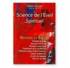 Science de l'Eveil Spirituel - Notions de base III, Selim Aïssel
