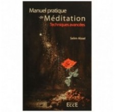 Manuel Pratique de Méditation - Techniques avancées, Selim Aïssel